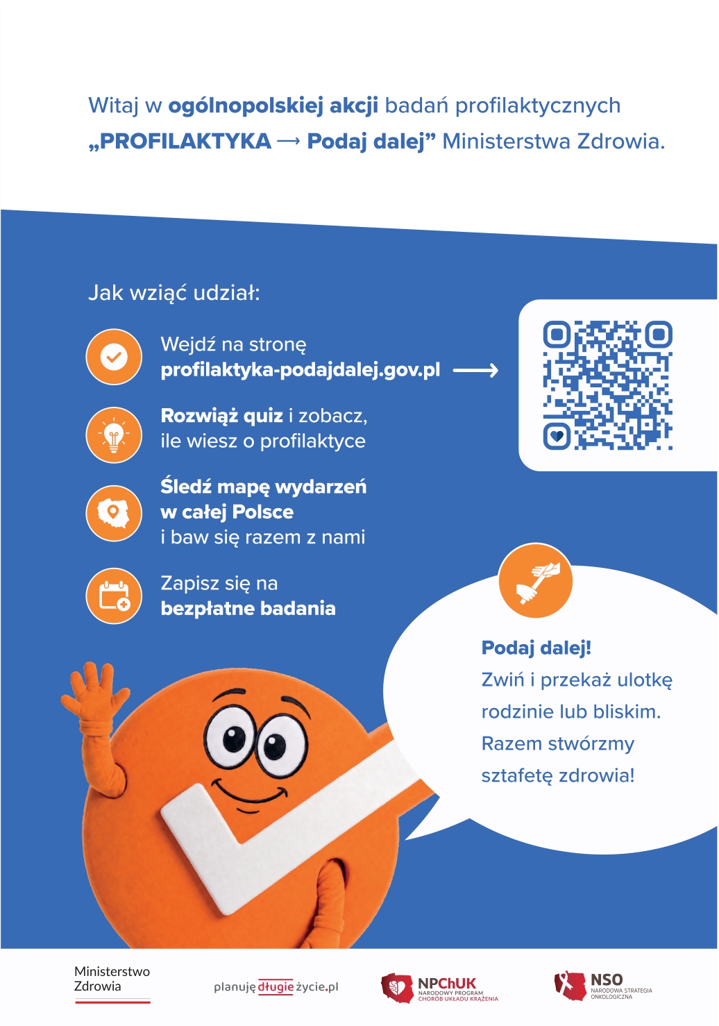 Plakat w kolorach białym, niebieskim i pomarańczowym przedstawia informacje o kampanii "Profilaktyka - podaj dalej". Plakat zawiera kod QR przenoszący na dedykowaną stronę internetową.