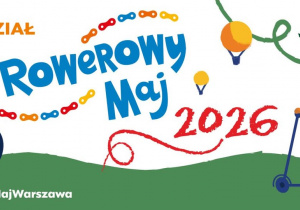 Na plakacie widać trzy rysunkowe postacie jadące na rowerach i hulajnodze oraz napis "Bierzemy udział w kampanii rowerowy maj 2026"